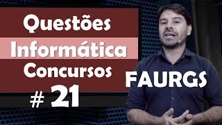 FAURGS  Questões de Informática para concursos 21 [upl. by Anemolif]