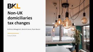 Nondom tax changes webinar [upl. by Delp]