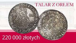 PIERWSZY POLSKI TALAR  Stefan Batory 1580 Talar z ORŁEM Aukcja Niemczyk z ceną 220000 złotych [upl. by Eirollam]