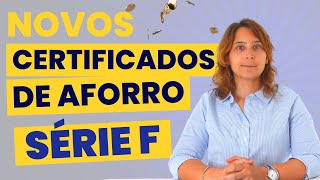 Os CERTIFICADOS DE AFORRO MUDARAM E Agora Opinião SÉRIE F [upl. by Brosy]