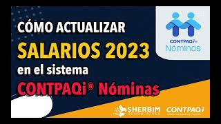 Actualización del Salario Mínimo para 2023 en el sistema CONTPAQi® Nóminas [upl. by Searcy486]