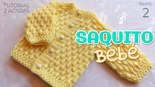 Saquito abierto Jersey Sueter para Bebe a Crochet Parte 2 de 2 [upl. by Htinek703]