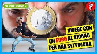 Vivere con 1 Euro al Giorno per una Settimana  Si Può Fare  Esperimento  theShow [upl. by Yeldarb]