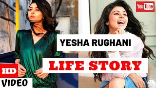 Yesha Rughani Life Story BiographyLifestyle  Glam Up [upl. by Namaj]