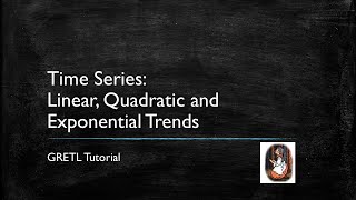 Gretl Tutorial 7 Comparing Time Series Trend Models [upl. by Charron]