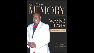 In Loving Memory of Wayne Lewis [upl. by Ydnas]