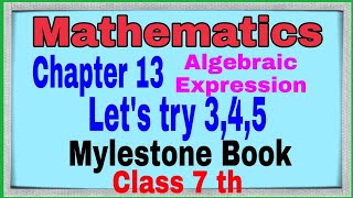 Algebraic expressionCh 13Lets try 345 class 7Mylestone bookHow to find value of given variable [upl. by Demetrius]