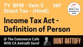 Income Tax Lesson 7  Income Tax Act  Definition of Person [upl. by Fosque]