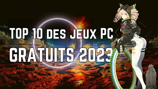 TOP 10 DES JEUX GRATUITS SUR PC EN 2023 à découvrir ou à reprendre [upl. by Licha]