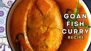 The Ultimate Goan Fish Curry Recipe  Easy amp Simple Goan Fish Curry [upl. by Leoine]