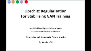 Lipschitz Regularization for Stabilizing GAN Training [upl. by Berenice]