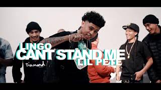 Lingo x Lil Pete  Cant Stand Me  Dir WETHEPARTYSEAN [upl. by Durarte805]