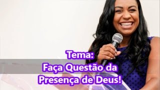 Missionária Isa Reis  Faça Questão da Presença de Deus [upl. by Nawotna]