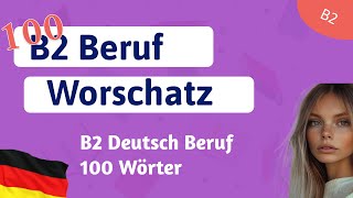 100 wichtige Wörter B2Beruf Wortschatz für die Prüfung [upl. by Kinemod]