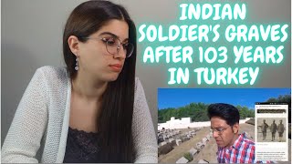 FINDING INDIAN SOLDIERS GRAVES AFTER 103 YEARS  GALLIPOLI TURKEY PART1  REACTION [upl. by Orazio]