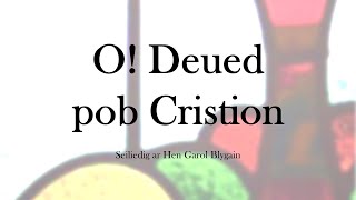 O Deued pob Cristion  Carolaur Nadolig [upl. by Assel]