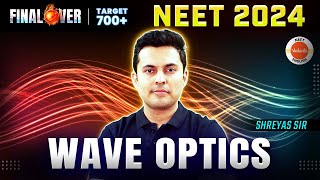 Wave Optics In ONESHOT  All Concepts  Ncert PYQs  NEET 2024  Shreyas Sir [upl. by Cecelia936]