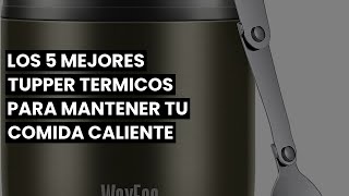 【Tupper termico comida caliente】Los 5 mejores tupper termicos para mantener tu comida caliente [upl. by Hoehne]