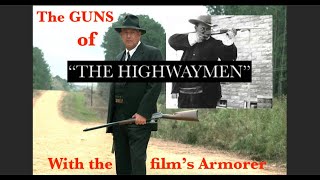 Guns of quotThe Highwaymenquot  the hunt for Bonnie and Clyde with the Films Armorer better audio [upl. by Gaskill471]