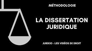 La méthodologie de la dissertation juridique [upl. by Aienahs575]