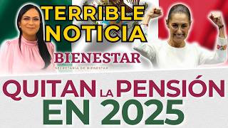 FATAL NOTICIA🚫 Adultos que YA NO COBRARÁN PENSIÓN BIENESTAR 2025  Haz esto para NO Perderla [upl. by Notsirk]