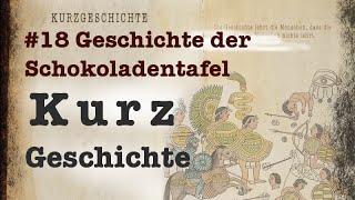 KurzGeschichte 18 Geschichte der Schokolade [upl. by Nosrak934]