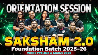 Orientation  Saksham 20 WBPSC Foundation Batch 202526  WBCS Prelims amp Mains 2025  WBPSC Wallah [upl. by Onilatac]