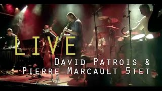 David Patrois amp Pierre Marcault 5tet [upl. by Newmark780]