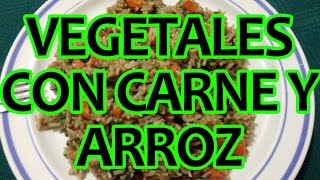 Vegetales con carne de res y arroz [upl. by Padraig]