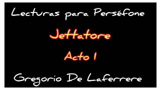 Gregorio De Laferrere Jettatore acto I [upl. by Iadahs]