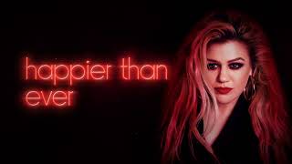 Kelly Clarkson  Happier Than Ever Official Lyric Video [upl. by Auliffe]