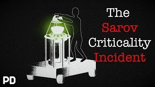 A Brief History of The Sarov Criticality Documentary [upl. by Ocer475]