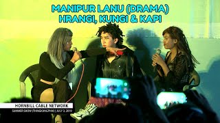 Manipur Lanu Drama  Kungi Kapi amp Hrangi  Hornbill Cable Network [upl. by Japha]