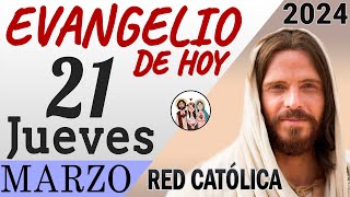 Evangelio de Hoy Jueves 21 de Marzo de 2024  REFLEXIÓN  Red Catolica [upl. by Vickie]