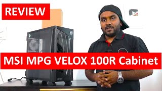 MSI MPG VELOX 100R Cabinet review [upl. by Lemaj]