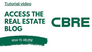 How to ACCESS the CBRE real estate BLOG  FULL GUIDE [upl. by Anastasia]