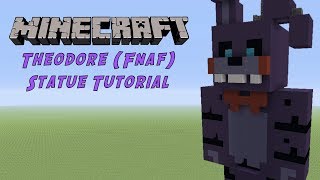 Minecraft Tutorial Theodore FNAF  The Twisted Ones Statue [upl. by Pattani831]