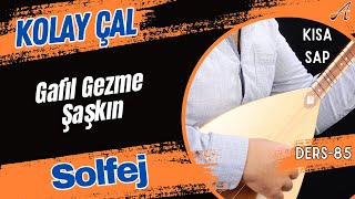 Gafil Gezme ŞaşkınSolfejKısa Sap Bağlama [upl. by Iramat]