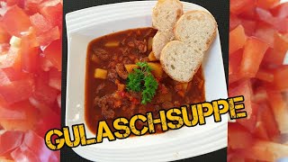 Gulaschsuppe  deftig und saulecker [upl. by Lledyr899]