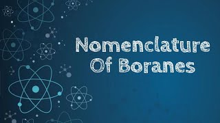 Nomenclature Of Boranes [upl. by Euqinamod]