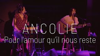 Ancolie – Pour l’amour qu’il nous reste Francine Raymond [upl. by Halpern]