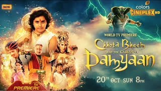 CHHOTA BHEEM AND THE CURSE OF DAMYAAN  टीवी पर पहली बार  20 OCT SUN 8 PM  COLORS CINEPLEX [upl. by Donelu373]