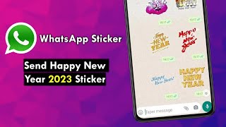 How to Send Happy New Year Sticker in WhatsApp [upl. by Sulamith]