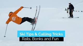 Rails Bonks and Fun Ski Tricks  Ski Tips amp Calling Tricks [upl. by Weisbrodt]