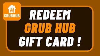 How To Redeem Grub Hub Gift Card  Use Grubhub Gift Cards Online [upl. by Eytteb]