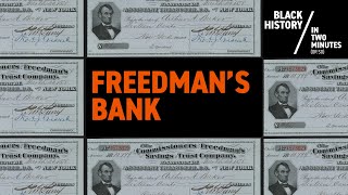 Freedmans Bank  Black History in Two Minutes or so [upl. by Bessy]