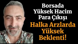 Borsada ve Halka Arz Hisselerimizde Gün Sonu Rakamlar Geldi Hacim Artıyor Para Çıkıyor bist100 [upl. by Geibel]