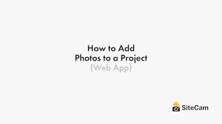 SiteCam  How to Add Photos to Project Web App [upl. by Knarf]