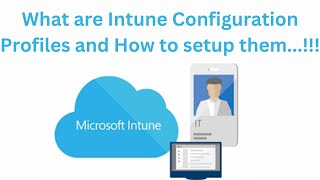 Master Microsoft Intune StepbyStep Guide to Configuration Profiles for Windows Device Management [upl. by Marba]