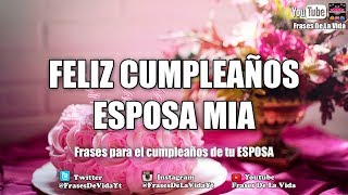 Frases de Cumpleaños para mi esposa FrasesDeLaVida mensaje de cumpleaños [upl. by Ahc]